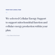 diata-supplement-pdp-v2:cellular-energy-support:3b64cd8bff6e:quote | Note from your Diata clinical team
