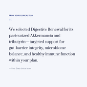 diata-supplement-pdp-v2:digestive-renewal:b138b2c9e97f:quote | Note from your Diata clinical team