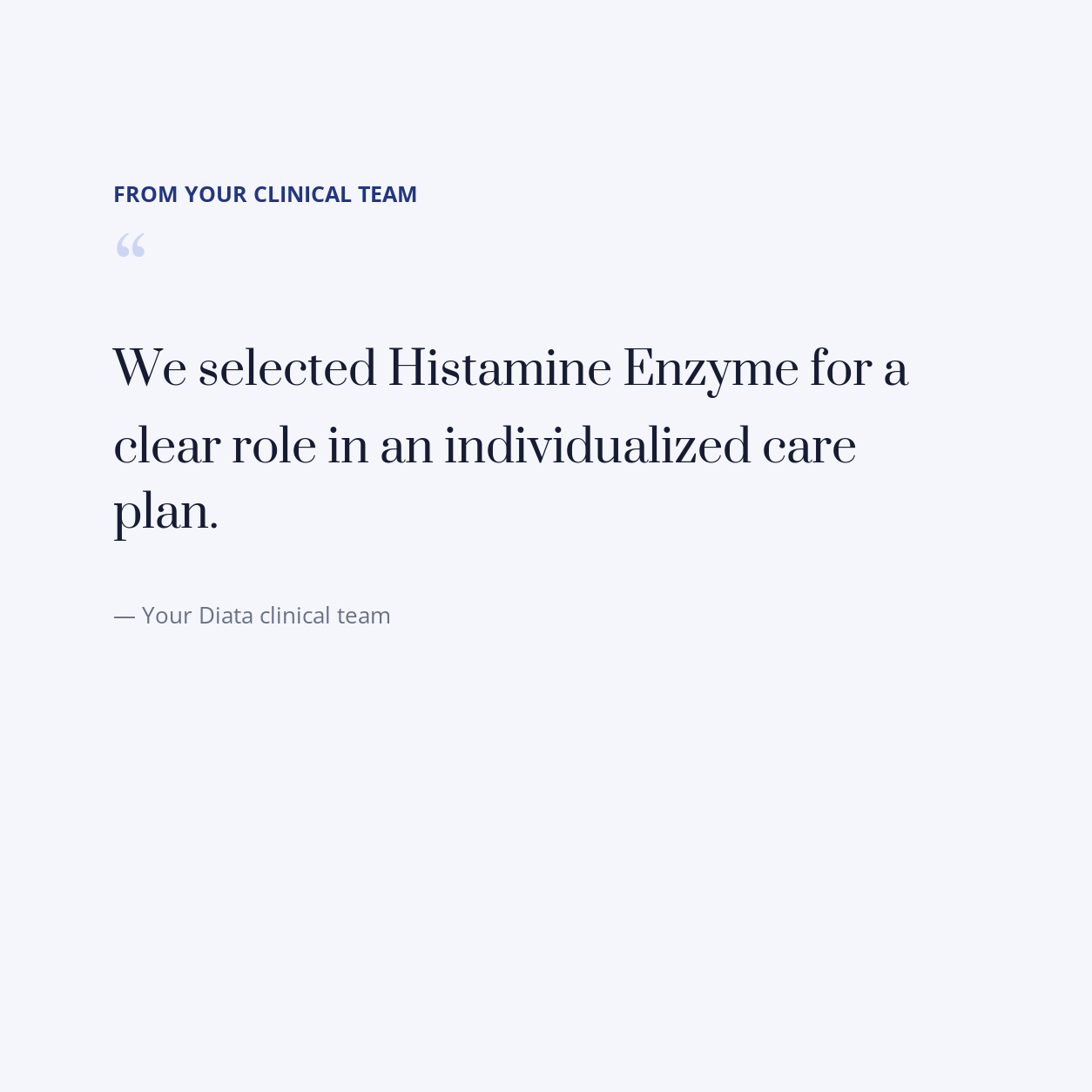 Histamine Enzyme — clinical team selection