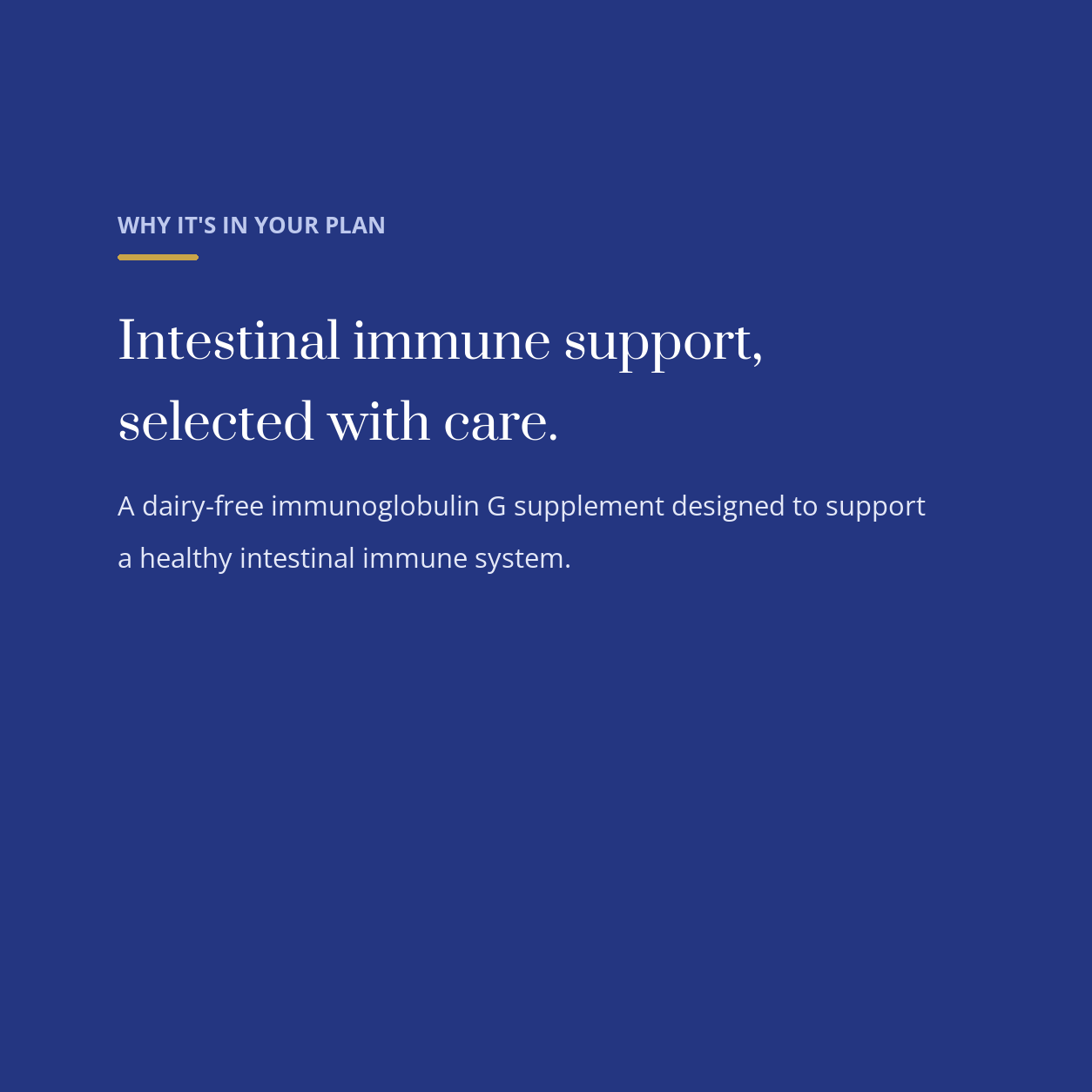 diata-supplement-pdp-v2:intestinal-immune-support:90f3e39fd7fb:why | Why Intestinal Immune Support is in your plan