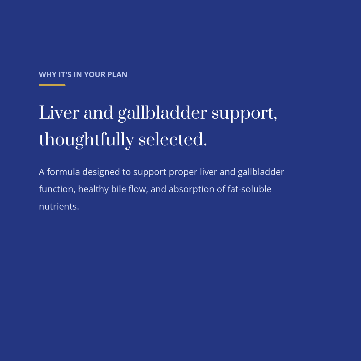 diata-supplement-pdp-v2:liver-gallbladder-support:ca2a26ac2a36:why | Why Liver + Gallbladder Support is in your plan