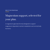 diata-supplement-pdp-v2:magnesium-glycinate:66a5b429f9d7:why | Why Magnesium Glycinate is in your plan