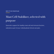 Mast Cell Stabilizer — why it is in your plan