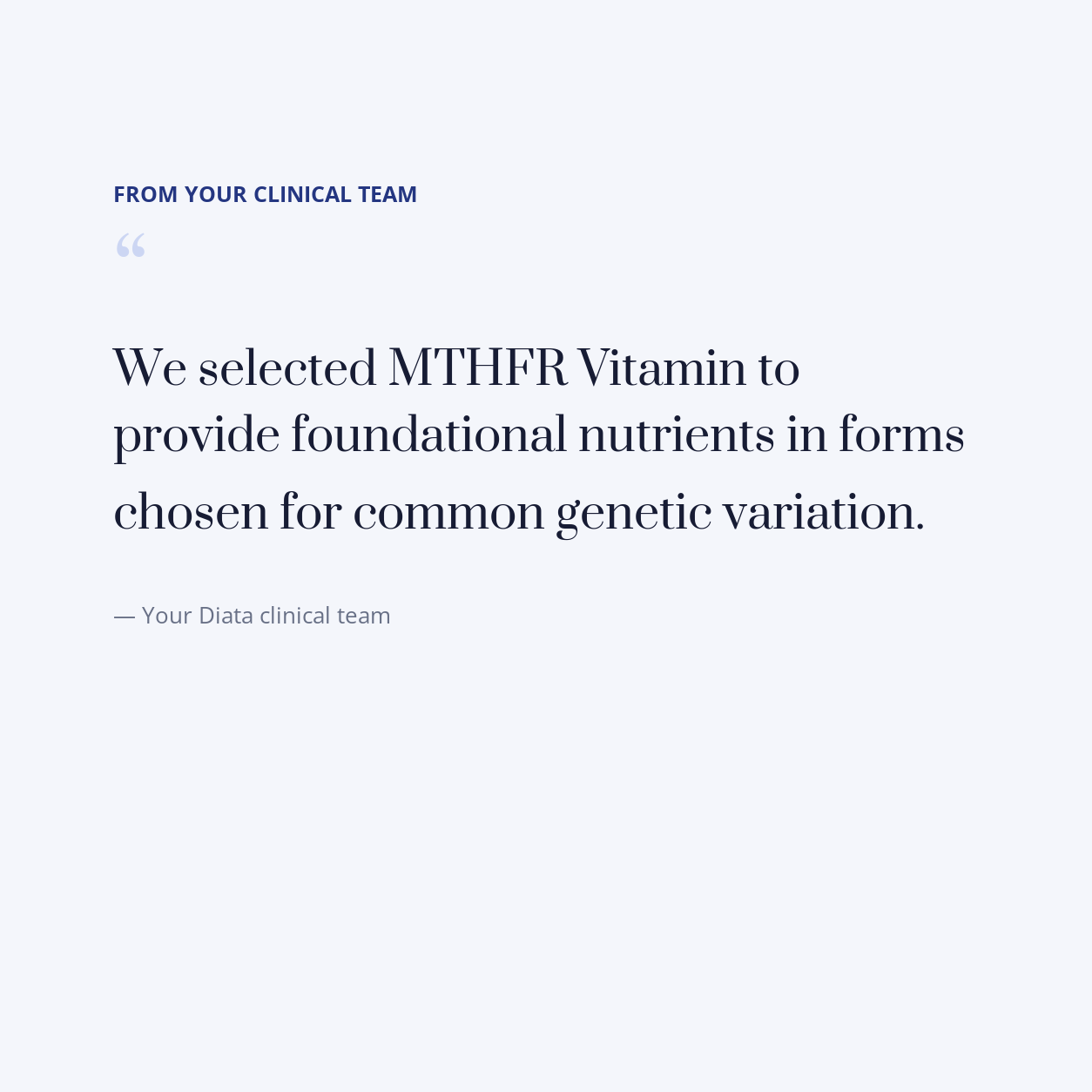 diata-supplement-pdp-v2:mthfr-vitamin:e69809304ee0:quote | Note from your Diata clinical team