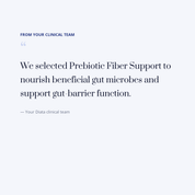 diata-supplement-pdp-v2:prebiotic-fiber-support:2ca52eef93c1:quote | Note from your Diata clinical team